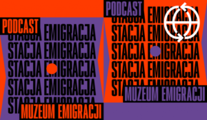 podkast stacja emigracja grafika z napisami