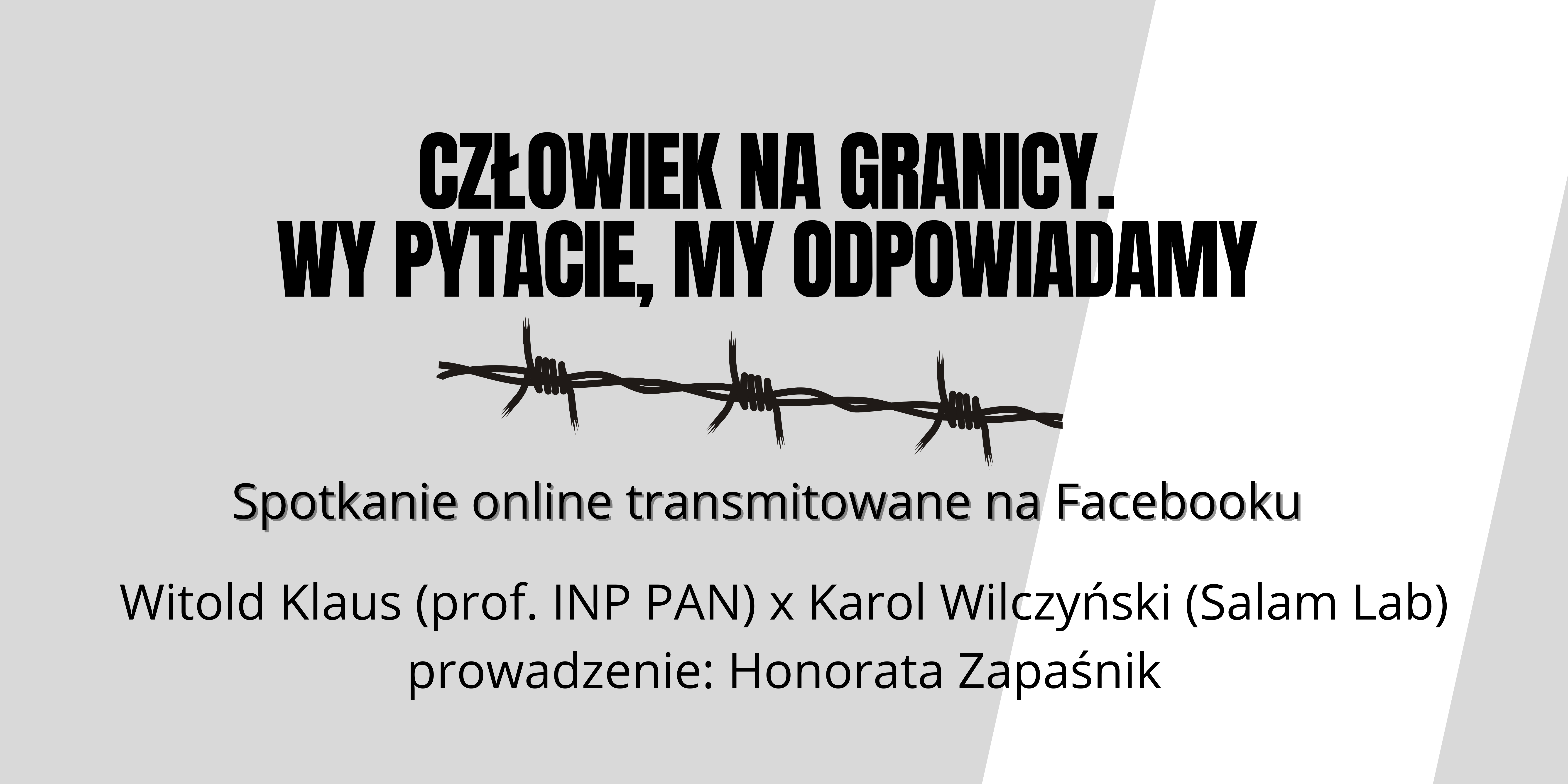 szaro-białe tło z czarnym napisem Człowiek na granicy. Wy pytacie, my odpowiadamy oraz rysunkiem czarnego drutu kolczastego