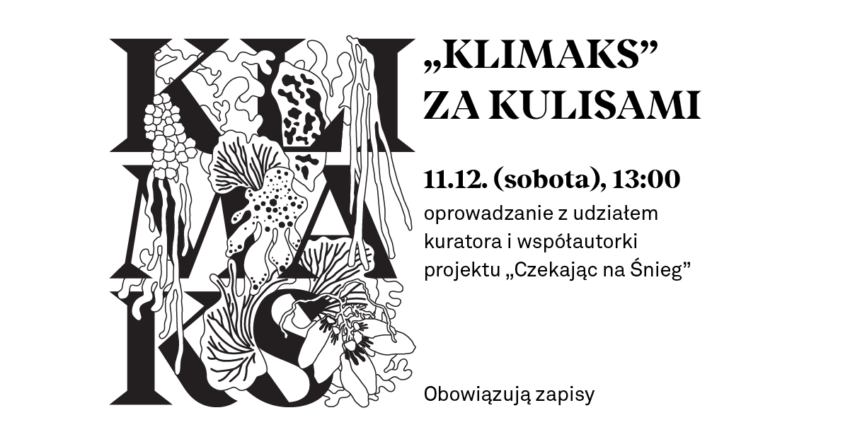 plansza wydarzenia z identyfikacją wystawy Klimaks oraz informacjami o terminach