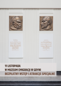 Zdjęcie holu Dworca Morskiego. Zbliżenie na ścianę ze złotymi portretami Piłsudskiego i Mościckiego nad schodami. Na samym dole napis "11 listopada w Muzeum Emigracji w Gdyni. Bezpłatny wstęp i atrakcje specjalne".