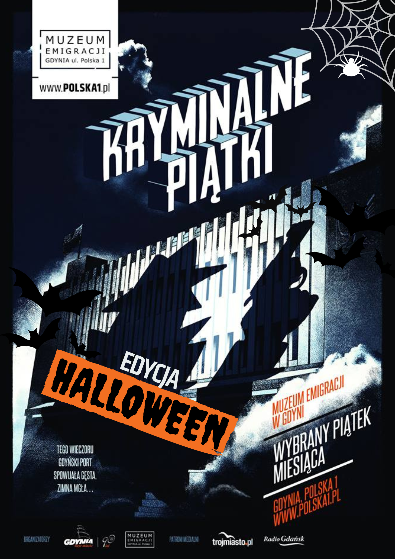 Plakat Kryminalnych Piątków w Muzeum Emigracji. Ciemna ilustracja. W tle rysunek dworca morskiego a na nim cień postaci detektywa z pistoletem. Na dole dane dotyczące wydarzenia. Na cieniu postaci napis "edycja halloween" strasznymi literami. Na plakacie pojawiają się halloweenowe ozdoby, w tym - nietoperze i pajęczyna.