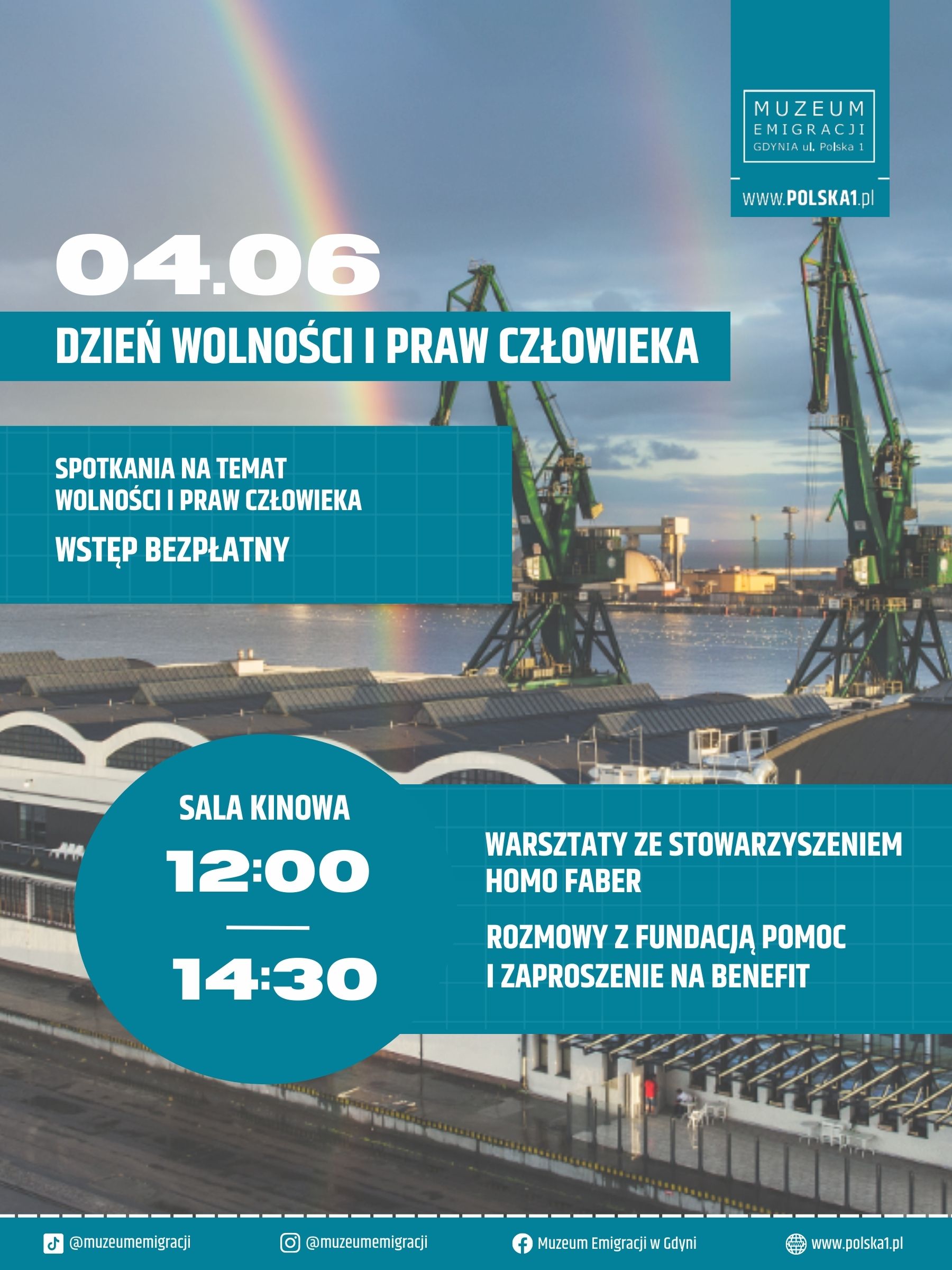 Kolorowa grafika. W tle zdjęcie muzeum z zewnątrz, widoczne stoczniowe żurawie i tęcza. Na grafice tekst od góry: 04.06, dzień wolności i praw człowieka, spotkania na temat praw człowieka, wstęp bezpłatny. Na dole godziny 12:00-18:30, obok wydarzenia: Warsztaty z Homo Faber, Rozmowy z fundacją PoMoc i zaproszenie na benefit.